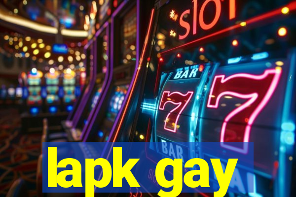 lapk gay